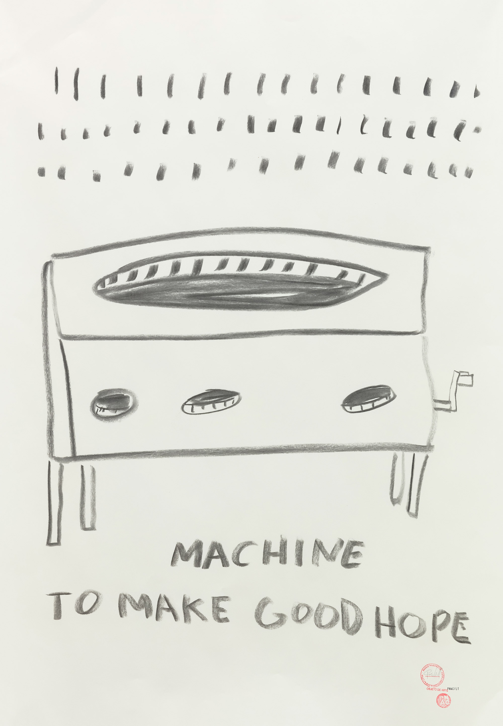 - MACHINE TO MAKE GOOD HOPE, 2019