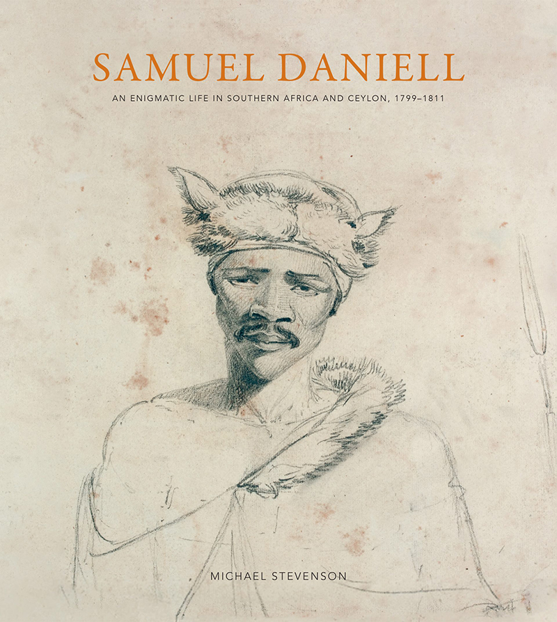 Samuel Daniell: An enigmatic life in southern Africa and Ceylon, 1799-1811