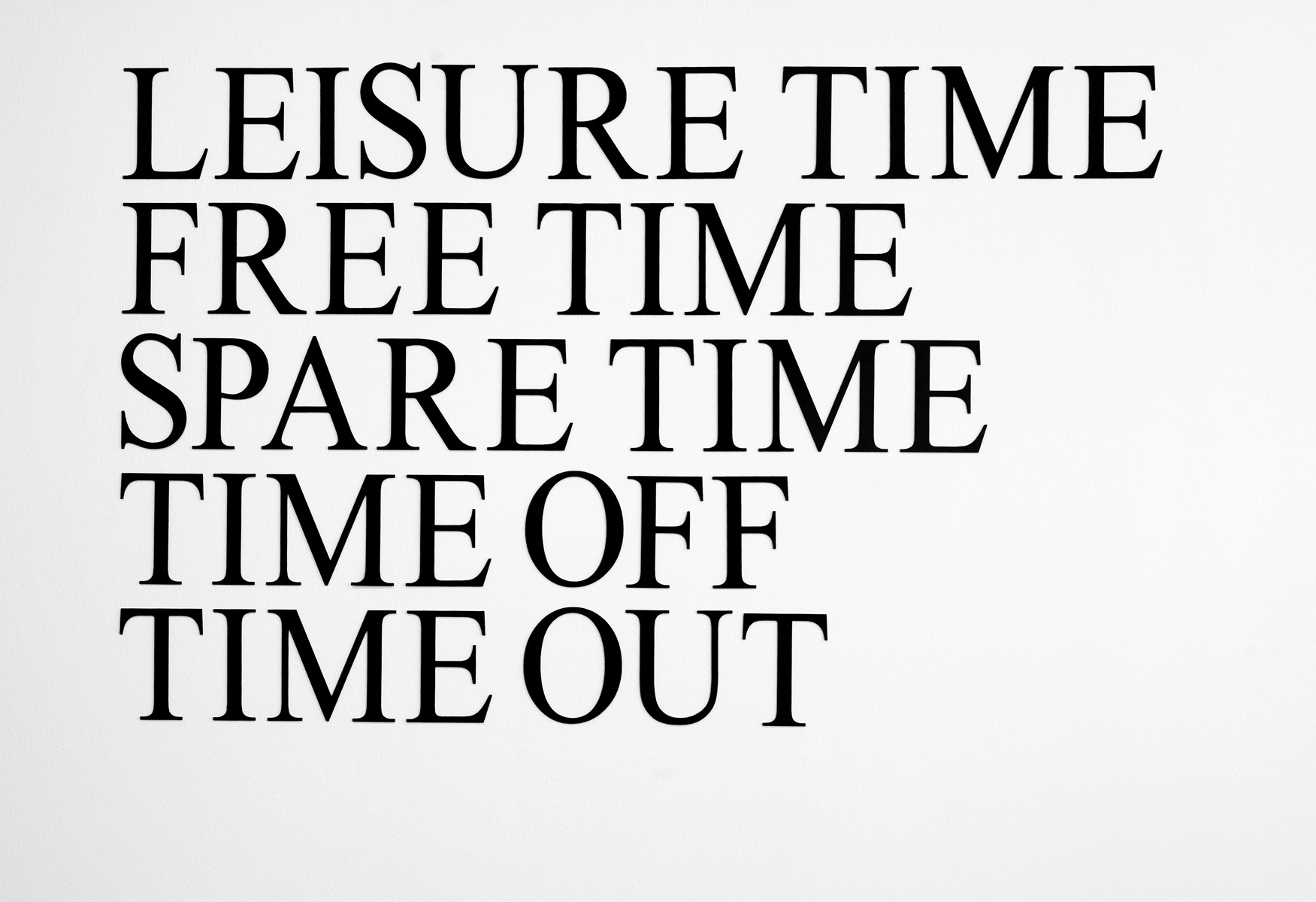 Simon Gush - Leisure Time, Free Time, Spare Time, Time Off, Time Out, 2015