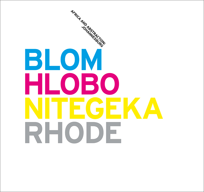 Africa and Abstraction: Johannesburg - Blom, Hlobo, Nitegeka, Rhode