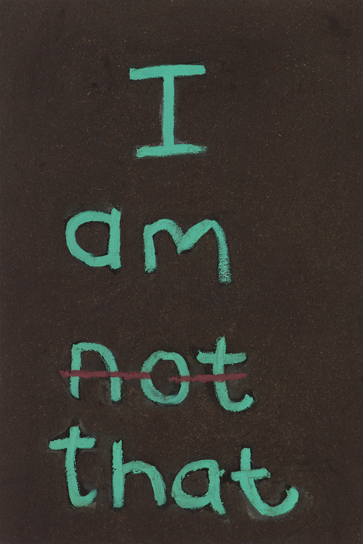  - I am not that, 2017