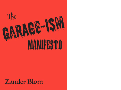 The Garage-ism Manifesto