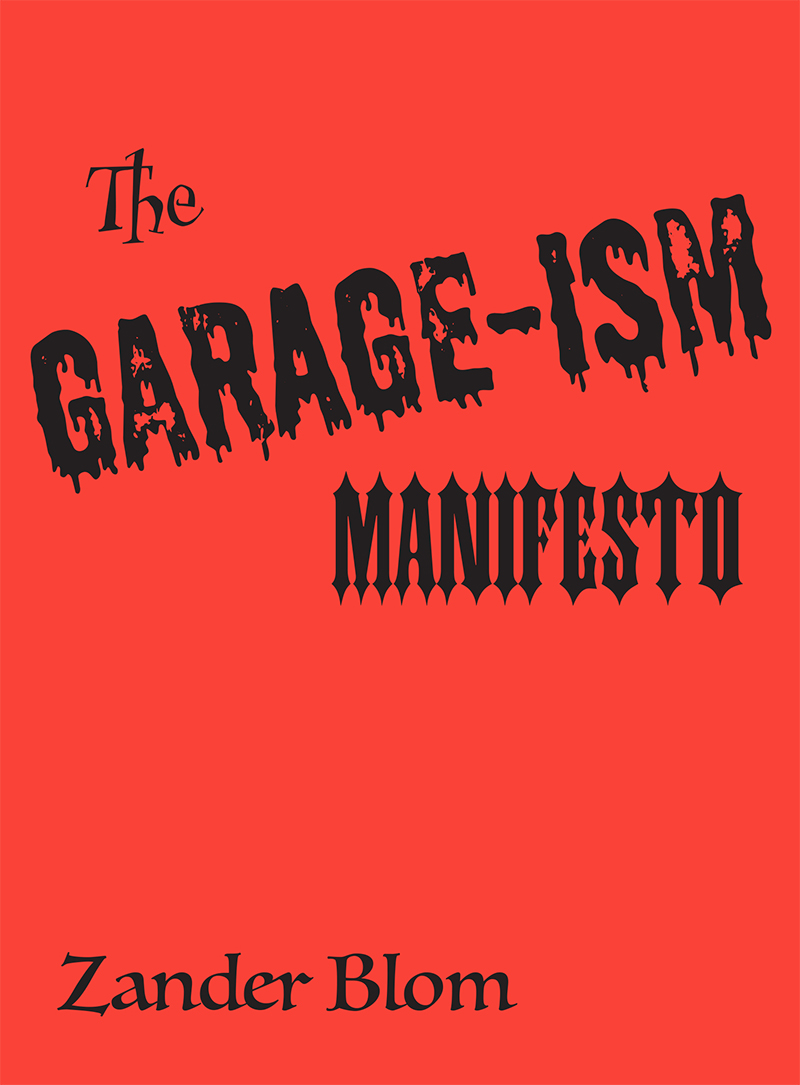 The Garage-ism Manifesto